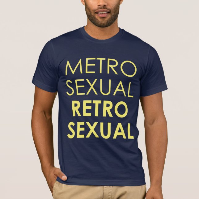 Camiseta Metrosexual Retrosexual (Anverso)
