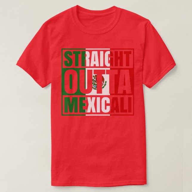 Camiseta Mexicali Mexico Straight Outta Tijuana Baja Califo (Diseño del anverso)