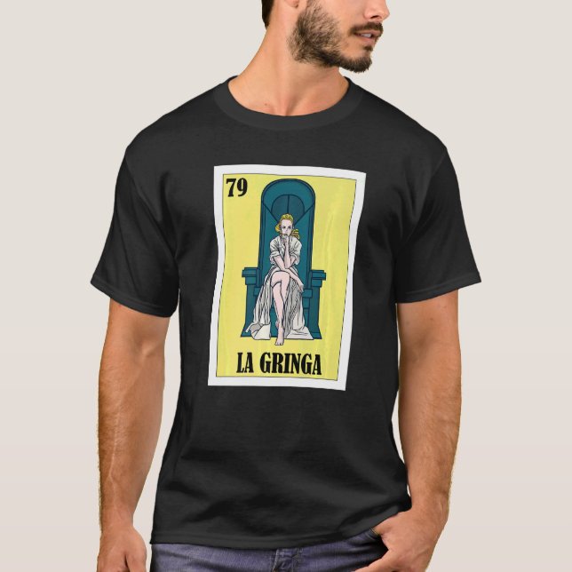 Camiseta Mexican for Blonde Girls  La Gringa  2 (Anverso)