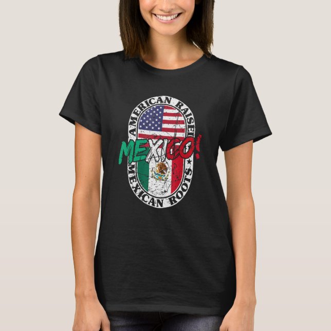 Camiseta Mexican Roots American Raised Patriotic Mexico And (Anverso)