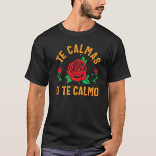 Camiseta Mexicana Cottagecore Te Calmas O Te Calmo Rosa Flo