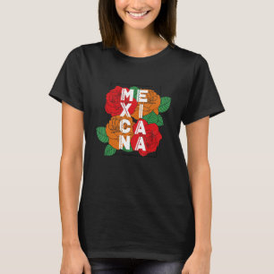 Camiseta Mexicana Mexicana Mexicana Orgullosa Flor de Orige