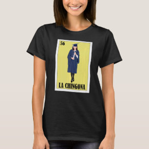 Camiseta Mexicano de Graduación La Chingona Graduada