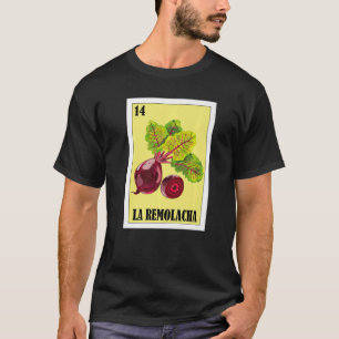 Camiseta Mexicano para latinos La Remolacha