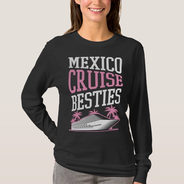 Camiseta Mexico Cruise Besties Matching Cruise Ship Vacatio (Anverso)
