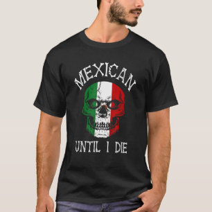 Camiseta México hasta mi muerte - Cráneo de la bandera de M