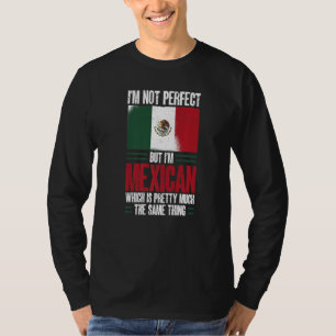 Camiseta México No soy perfecto pero soy mexicano