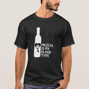 Camiseta Mezcal Is My Blood Type