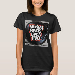 Camiseta Mezcla de ritmos como un profesional