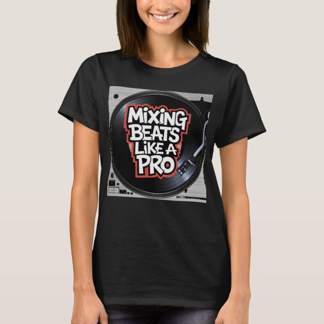Camiseta Mezcla de ritmos como un profesional (Anverso)
