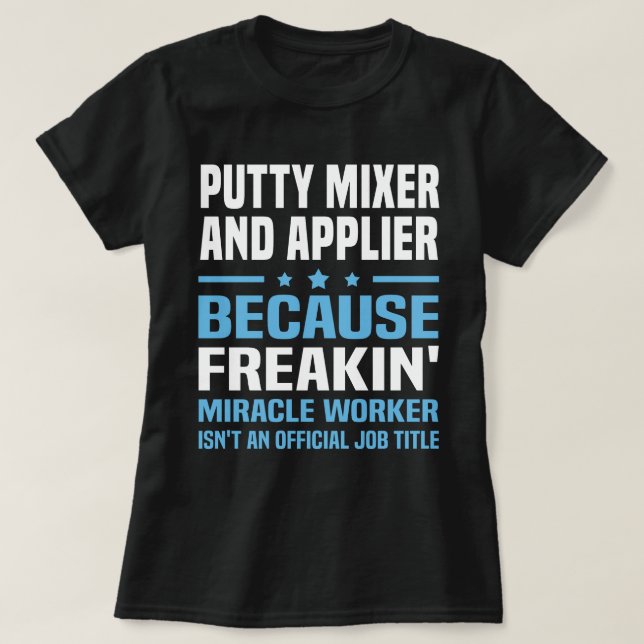 Camiseta Mezclador Y Aplicador De Putty (Diseño del anverso)