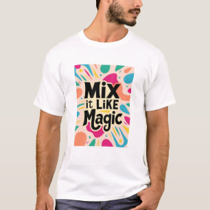 Camiseta Mézclalo como por arte de magia
