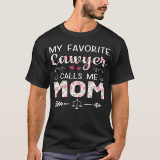 Camiseta Mi abogada favorita me llama "Da de Madre" a mamá