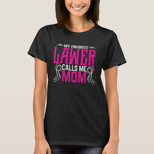 Camiseta Mi abogada favorita me llama mamá, mamá, linda mad (Anverso)