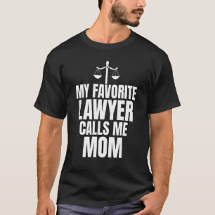 Camiseta Mi abogado favorito me llama mamá abogada