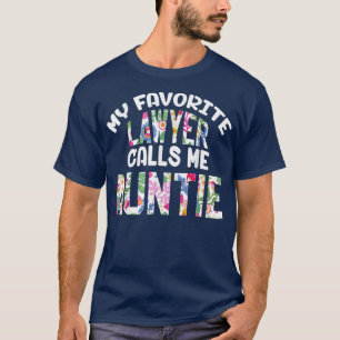 Camiseta Mi abogado favorito me llama tía, orgullosa tía