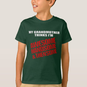 Camiseta Mi abuela cree que soy increíble.