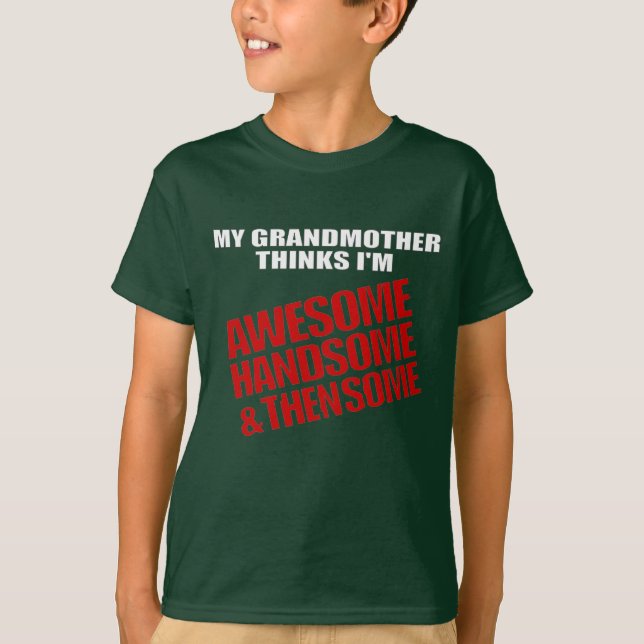 Camiseta Mi abuela cree que soy increíble. (Anverso)