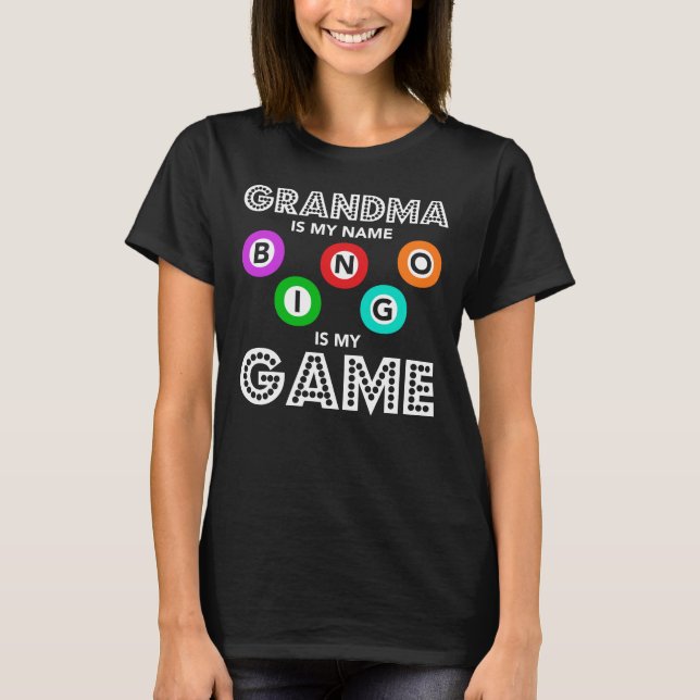 Camiseta Mi abuela es mi nombre Bingo es mi juego (Anverso)
