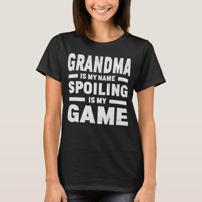 Camiseta Mi Abuela Es Mi Nombre El Fracaso Es Mi Juego (Anverso)