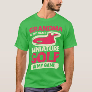 Camiseta Mi Abuela Es Mi Nombre El Minigolf Es Mi Juego