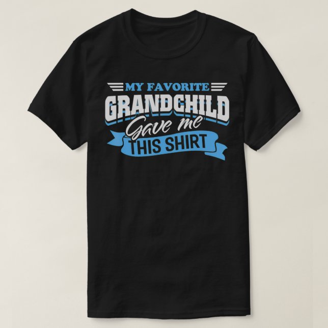 Camiseta Mi Abuelo Favorito Me Dio Este Gracioso Abuelo (Diseño del anverso)