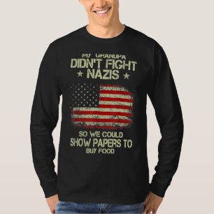 Camiseta Mi abuelo no luchó contra los nazis, así que podrí