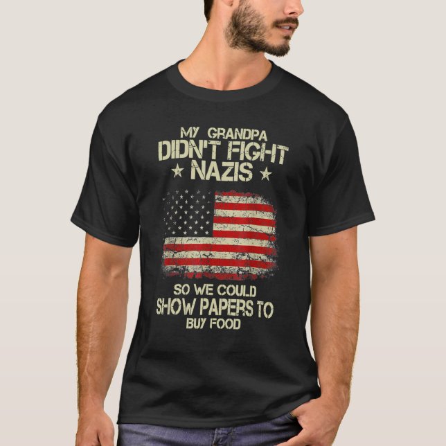 Camiseta Mi abuelo no luchó contra los nazis, así que podrí (Anverso)