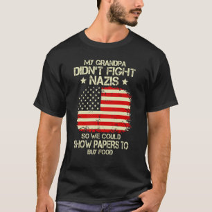 Camiseta Mi abuelo no luchó contra los nazis podríamos most