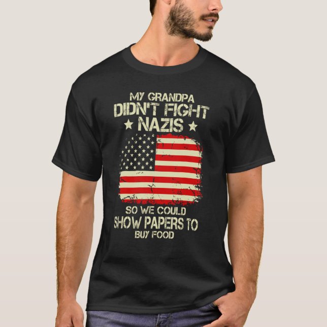 Camiseta Mi abuelo no luchó contra los nazis podríamos most (Anverso)