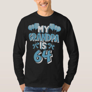 Camiseta Mi abuelo tiene 64 años, abuelo, cumpleaños número