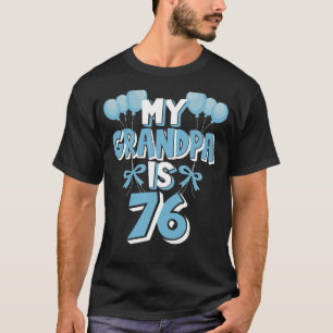 Camiseta Mi abuelo tiene 76 años, 76 años, cumpleaños