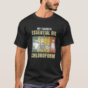 Camiseta Mi aceite esencial favorito es el cloroformo