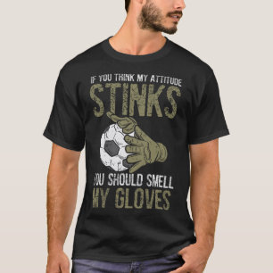 Camiseta Mi Actitud Apesta Guantes Fútbol Fútbol Portero G