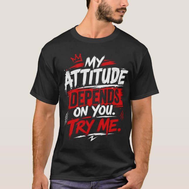 Camiseta Mi actitud depende de ti. Pruébame cita (Anverso)