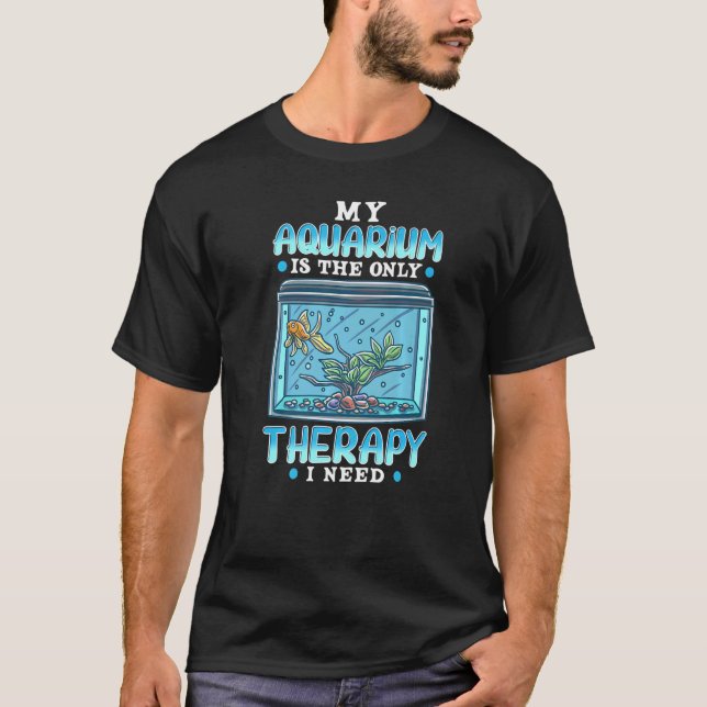 Camiseta Mi Acuario Es La Única Terapia Que Necesito Un Tan (Anverso)