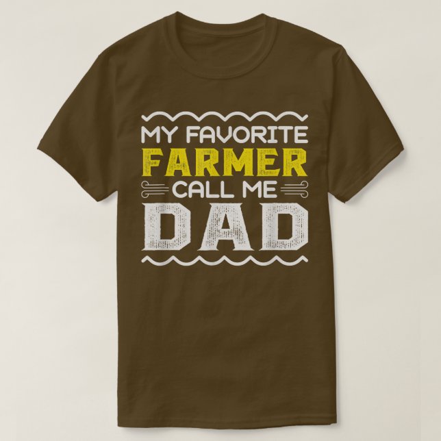 Camiseta Mi agricultor favorito me llama Día de los Padres (Diseño del anverso)