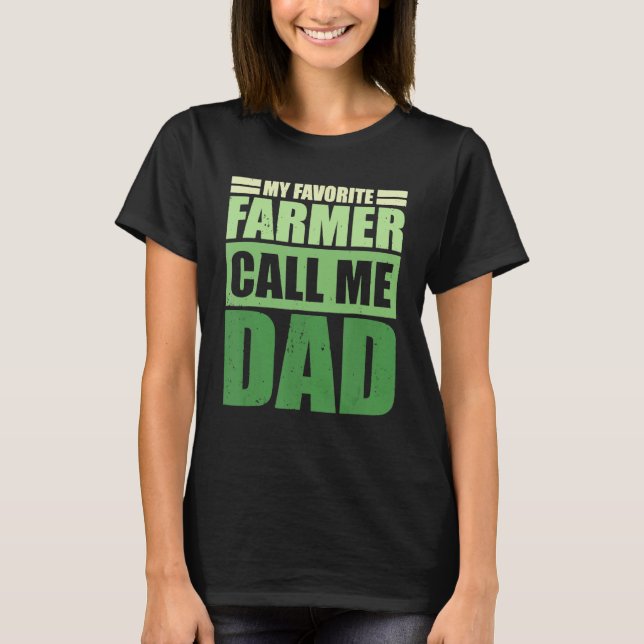 Camiseta Mi agricultor favorito me llama Día del Padre (Anverso)