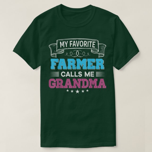 Camiseta Mi agricultor favorito me llama madre de mi abuela (Diseño del anverso)