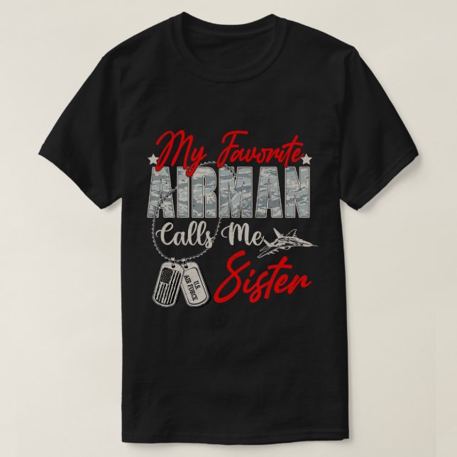 Camiseta Mi Airman Favorito Me Llamó Hermana Fuerza Aérea O (Diseño del anverso)