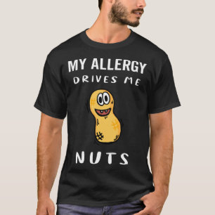 Camiseta Mi alergia me impulsa a las nueces a la alergia al