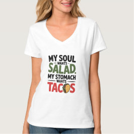 Camiseta Mi Alma Quiere Ensalada Mi Estómago Quiere Tacos