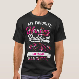 Camiseta Mi amigo cazador favorito me llama mujeres hijas