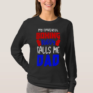 Camiseta Mi amigo de boxeo favorito me llama boxeo de papá
