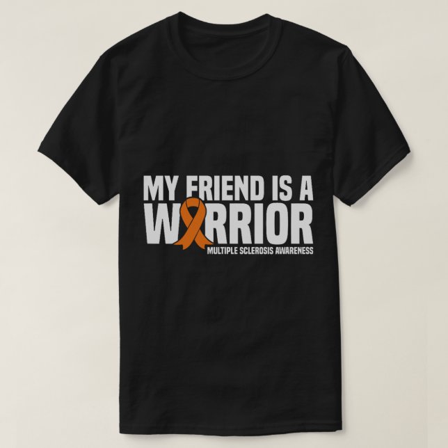 Camiseta Mi amigo es un guerrero que sabe de esclerosis múl (Diseño del anverso)