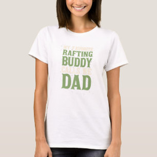 Camiseta Mi amigo favorito Rafting Dad Rafter Daddy Hobby F