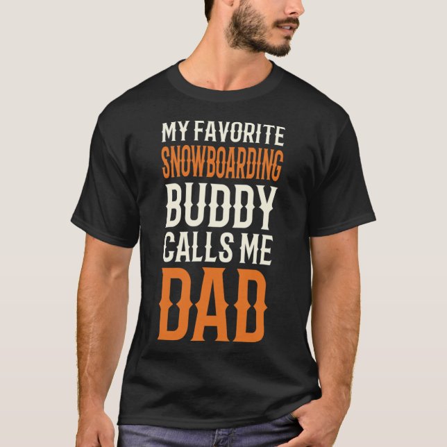 Camiseta Mi amigo favorito Snowboarding Buddy Snowboard Dad (Anverso)
