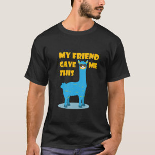 Camiseta Mi Amigo Me Dio Esta Graciosa Llama Con Gafas De S