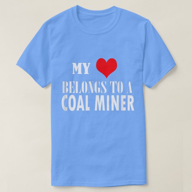 Camiseta Mi amor pertenece a un minero de carbón (Diseño del anverso)