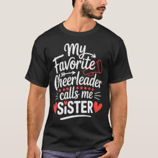 Camiseta Mi animadora favorita me llama hermana porristas